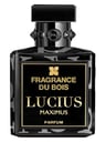 Fragrance du Bois Lucius Maximus